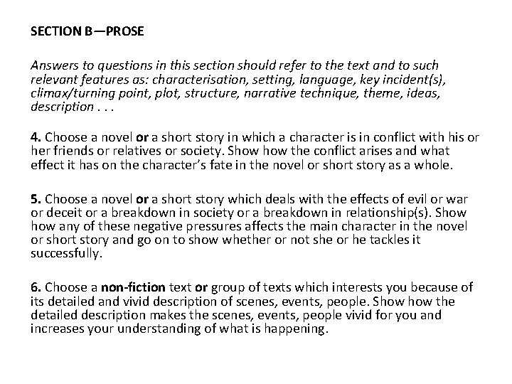 SECTION B—PROSE Answers to questions in this section should refer to the text and