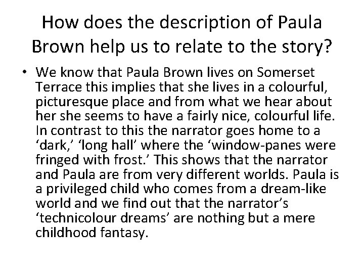 How does the description of Paula Brown help us to relate to the story?