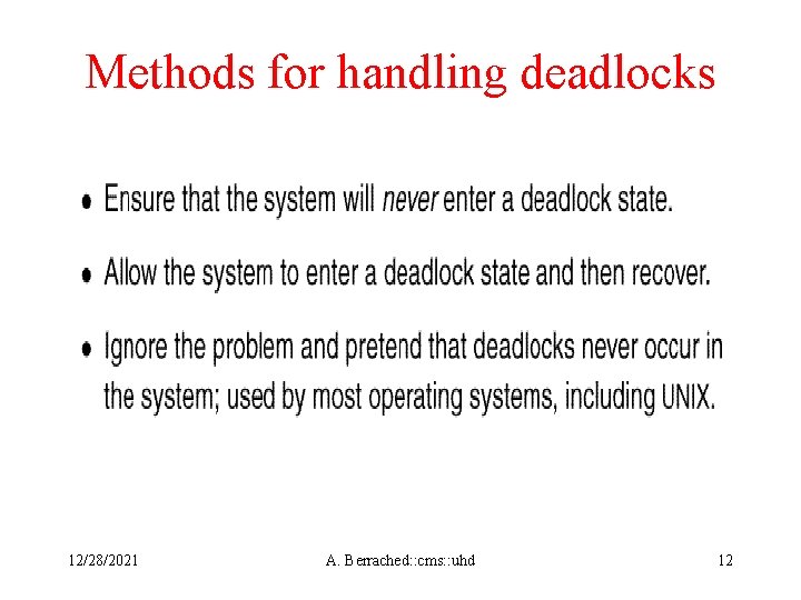 Methods for handling deadlocks 12/28/2021 A. Berrached: : cms: : uhd 12 