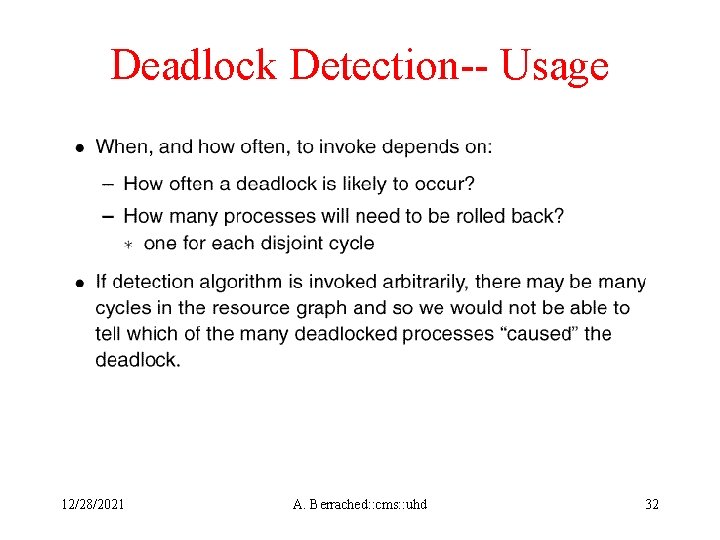 Deadlock Detection-- Usage 12/28/2021 A. Berrached: : cms: : uhd 32 