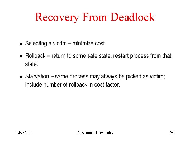 Recovery From Deadlock 12/28/2021 A. Berrached: : cms: : uhd 34 