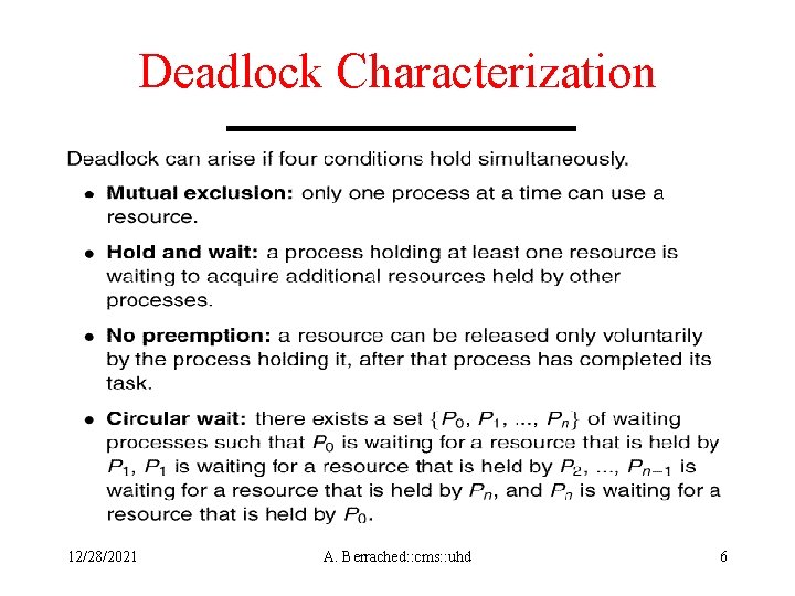 Deadlock Characterization 12/28/2021 A. Berrached: : cms: : uhd 6 