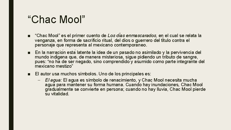 “Chac Mool” ■ “Chac Mool” es el primer cuento de Los di as enmascarados,