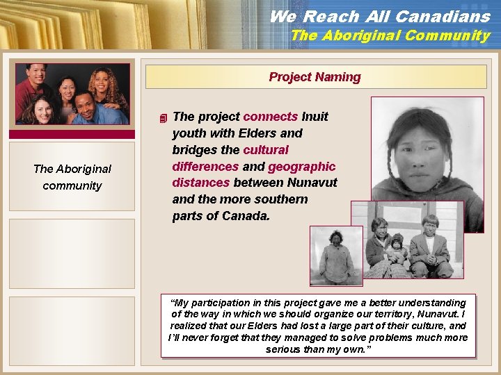 We Reach All Canadians The Aboriginal Community Project Naming 4 The Aboriginal community The