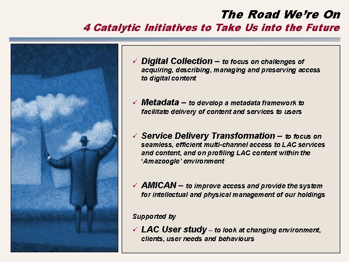 The Road We’re On 4 Catalytic Initiatives to Take Us into the Future ü