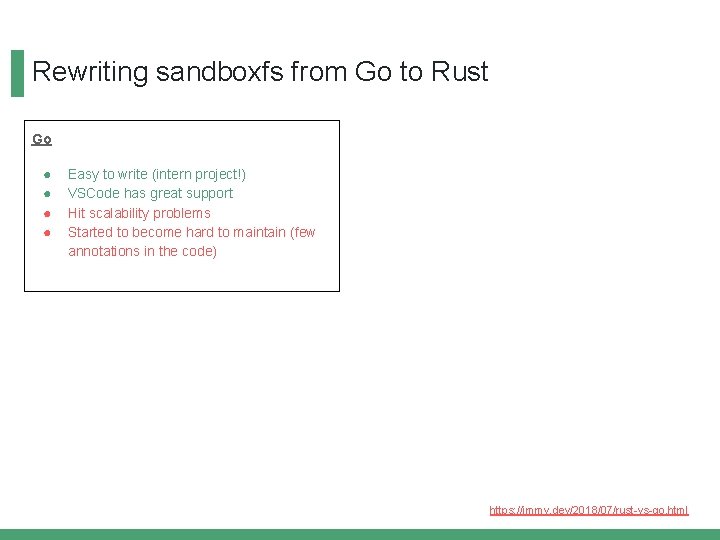 Rewriting sandboxfs from Go to Rust Go ● ● Easy to write (intern project!)