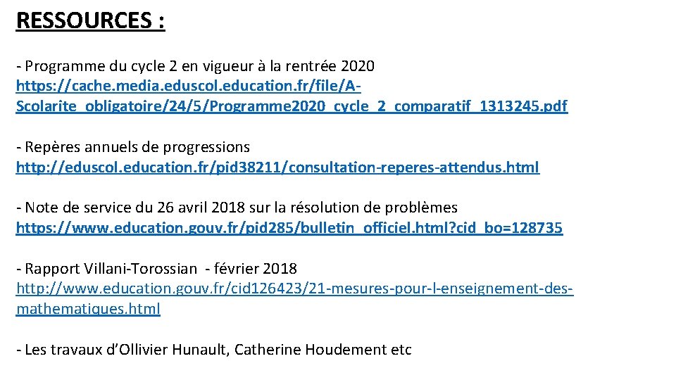 RESSOURCES : - Programme du cycle 2 en vigueur à la rentrée 2020 https:
