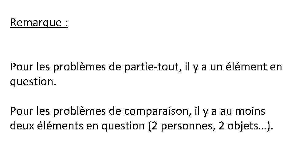 Remarque : Pour les problèmes de partie-tout, il y a un élément en question.