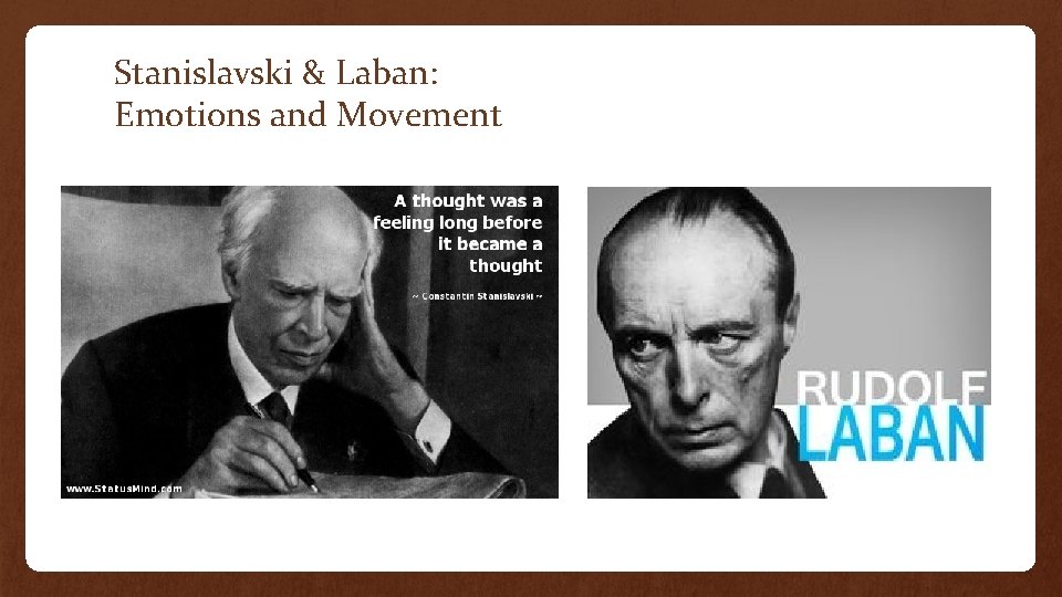 Stanislavski & Laban: Emotions and Movement 