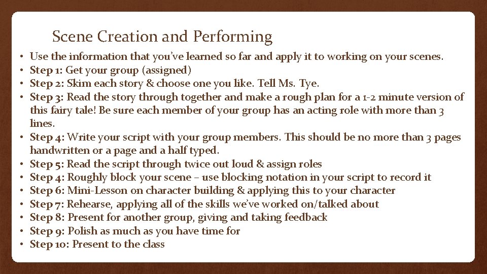 Scene Creation and Performing • • • Use the information that you’ve learned so