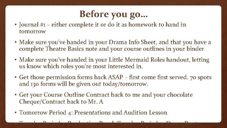 Before you go… • Journal #1 – either complete it or do it as