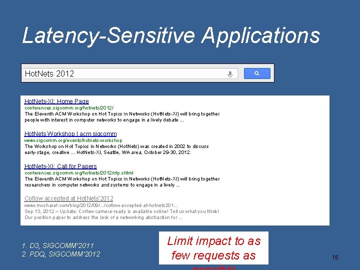 Latency-Sensitive Applications Hot. Nets 2012 Hot. Nets-XI: Home Page conferences. sigcomm. org/hotnets/2012/ The Eleventh