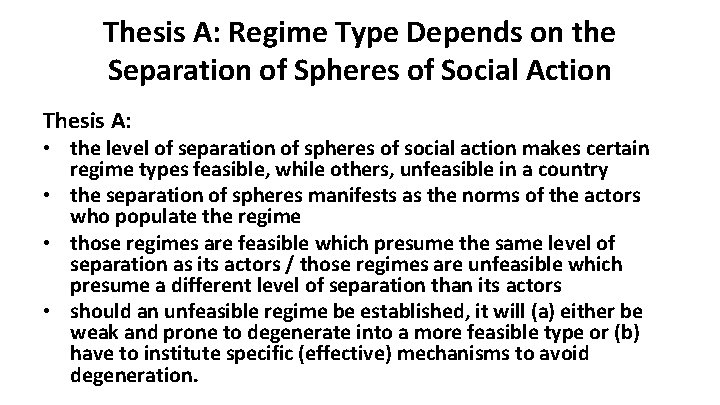 Thesis A: Regime Type Depends on the Separation of Spheres of Social Action Thesis