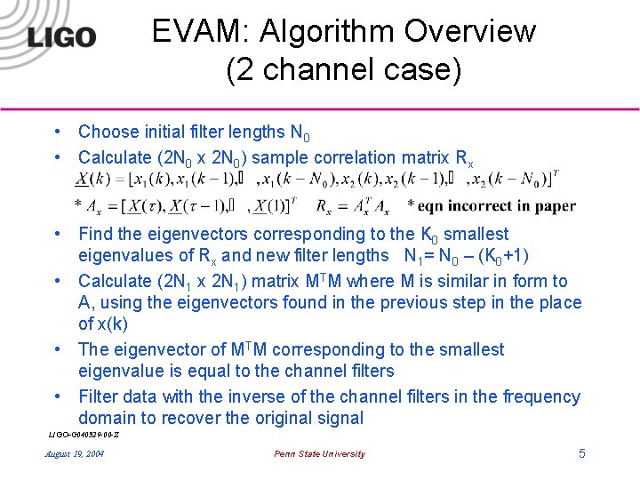 EVAM: Algorithm Overview (2 channel case) • Choose initial filter lengths N 0 • EVAM: Algorithm Overview (2 channel case) • Choose initial filter lengths N 0 •