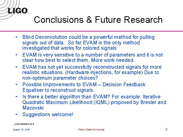 Conclusions & Future Research • Blind Deconvolution could be a powerful method for pulling Conclusions & Future Research • Blind Deconvolution could be a powerful method for pulling
