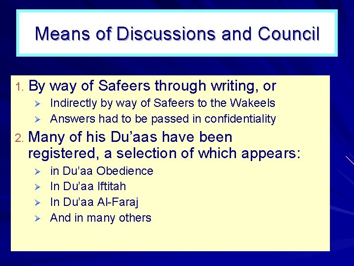Means of Discussions and Council 1. By way of Safeers through writing, or Ø