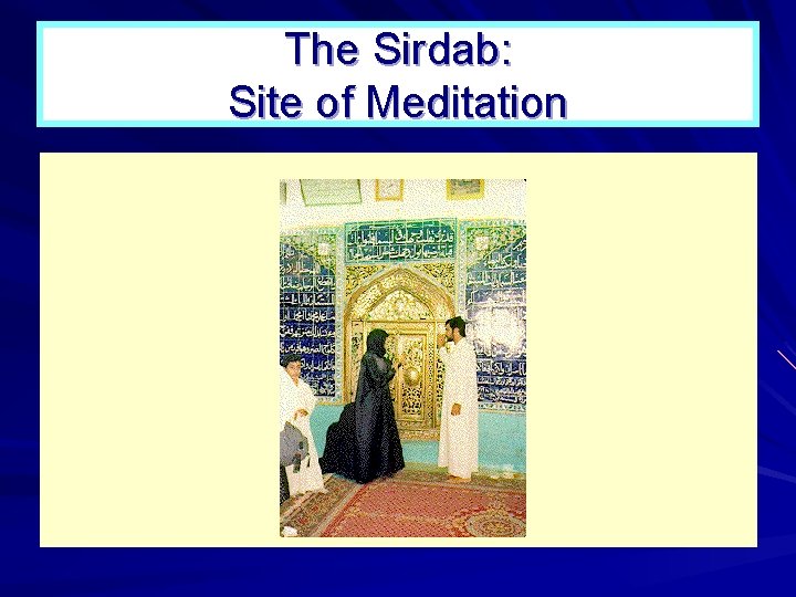 The Sirdab: Site of Meditation 