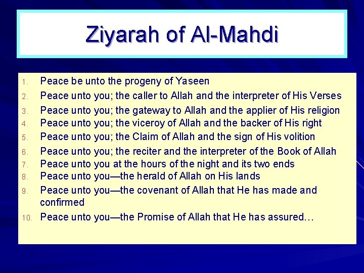 Ziyarah of Al Mahdi 1. 2. 3. 4. 5. 6. 7. 8. 9. 10.
