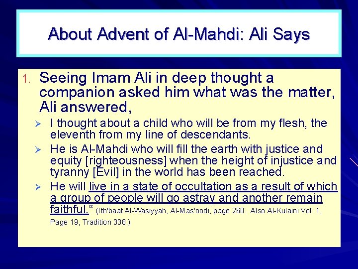 About Advent of Al Mahdi: Ali Says 1. Seeing Imam Ali in deep thought