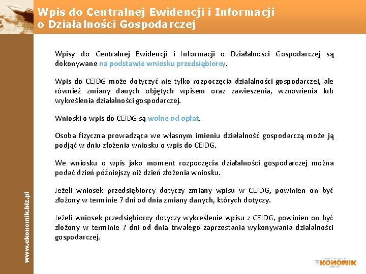 Wpis do Centralnej Ewidencji i Informacji o Działalności Gospodarczej Wpisy do Centralnej Ewidencji i