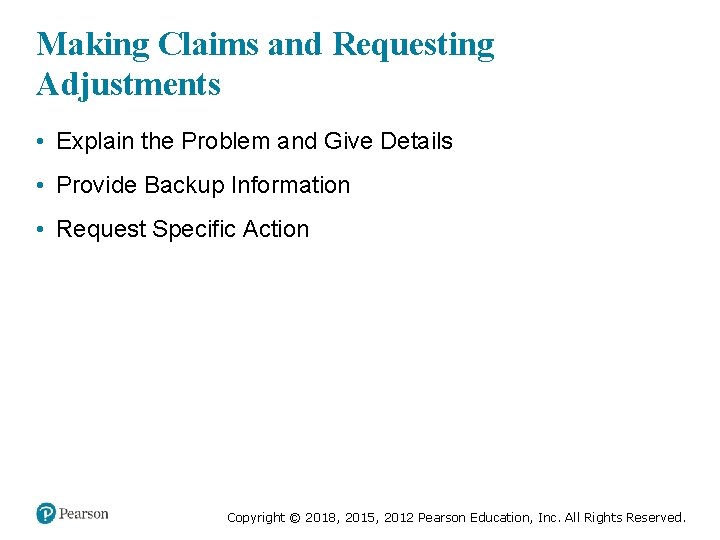 Making Claims and Requesting Adjustments • Explain the Problem and Give Details • Provide