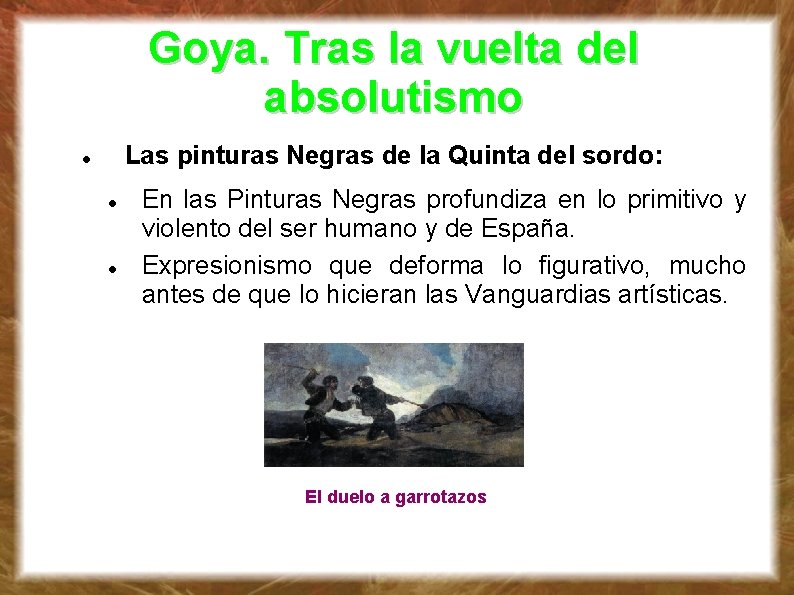 Goya. Tras la vuelta del absolutismo Las pinturas Negras de la Quinta del sordo: