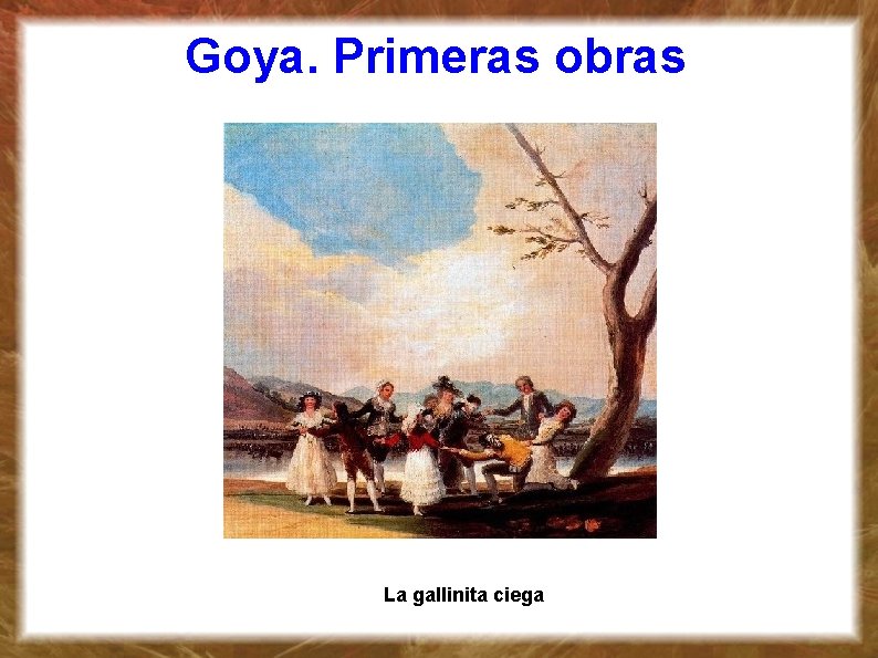 Goya. Primeras obras La gallinita ciega 