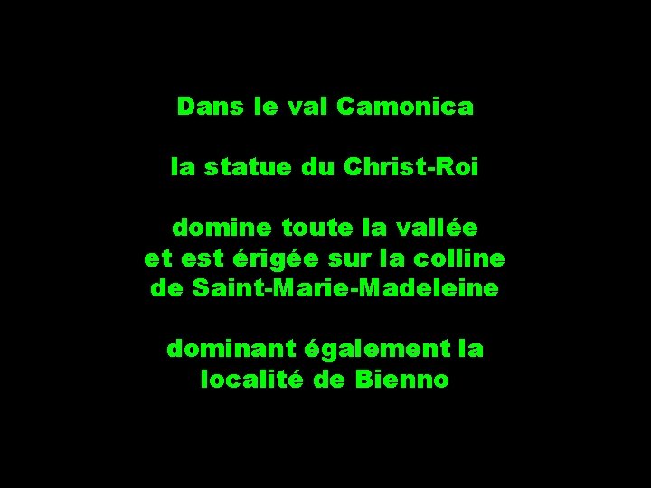 Dans le val Camonica la statue du Christ-Roi domine toute la vallée et est