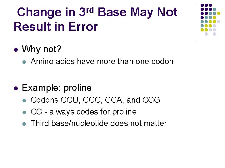 Change in 3 rd Base May Not Result in Error l Why not? l