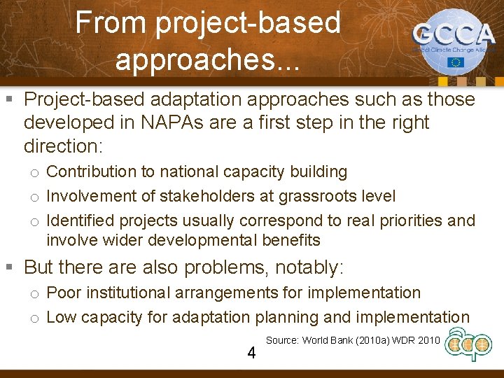 From project-based approaches. . . § Project-based adaptation approaches such as those developed in