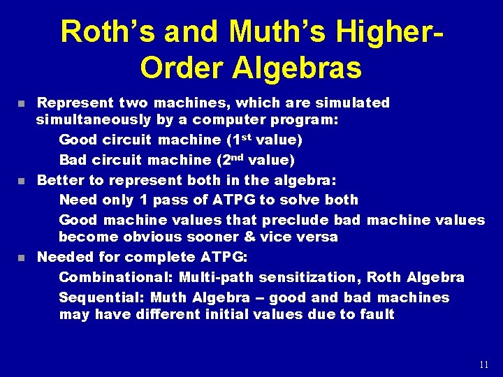 Roth’s and Muth’s Higher. Order Algebras n n n Represent two machines, which are