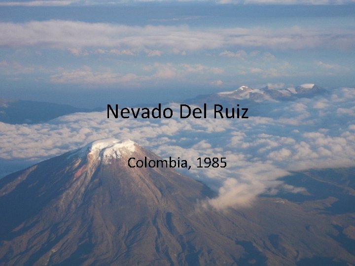 Nevado Del Ruiz Colombia, 1985 