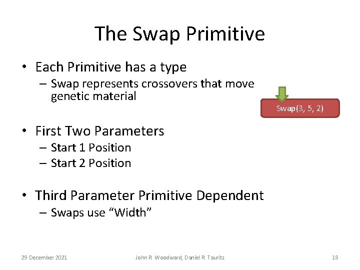 The Swap Primitive • Each Primitive has a type – Swap represents crossovers that