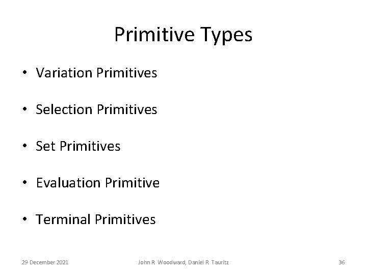 Primitive Types • Variation Primitives • Selection Primitives • Set Primitives • Evaluation Primitive