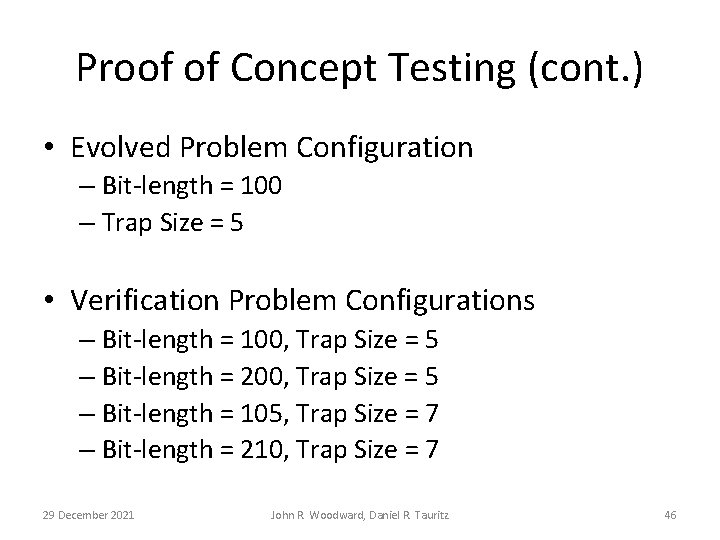 Proof of Concept Testing (cont. ) • Evolved Problem Configuration – Bit-length = 100