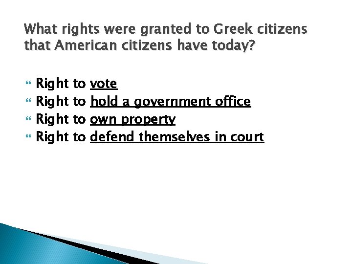 What rights were granted to Greek citizens that American citizens have today? Right to