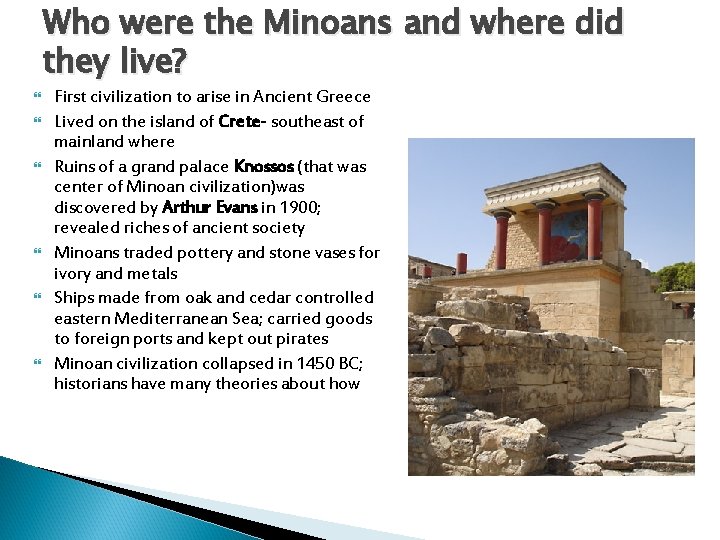 Who were the Minoans and where did they live? First civilization to arise in