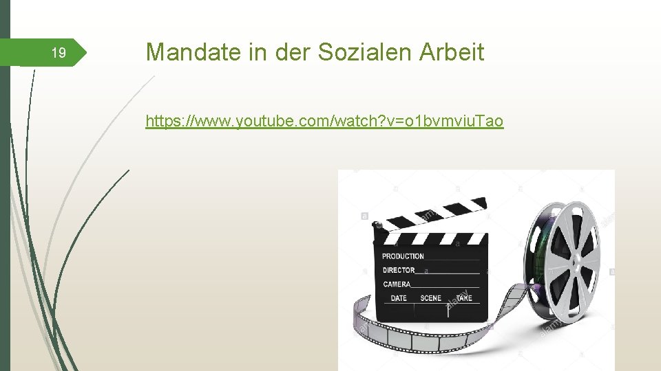 19 Mandate in der Sozialen Arbeit https: //www. youtube. com/watch? v=o 1 bvmviu. Tao