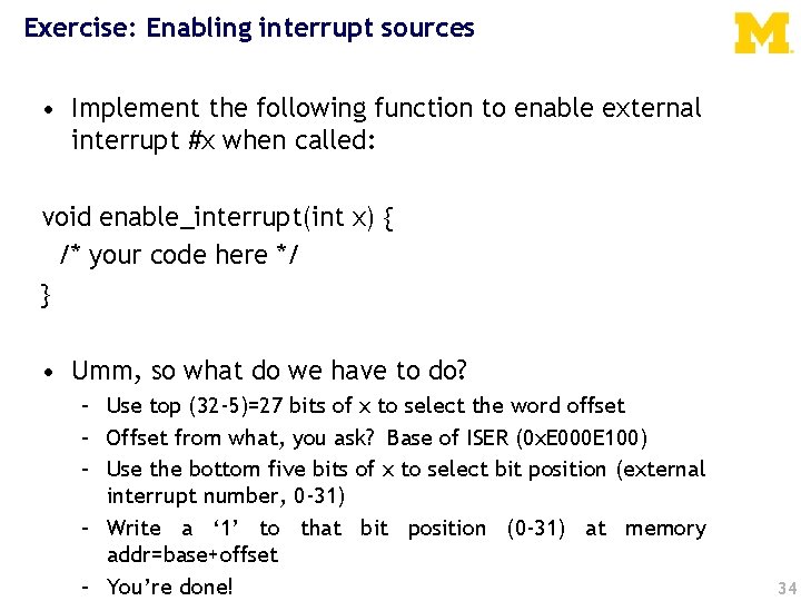 Exercise: Enabling interrupt sources • Implement the following function to enable external interrupt #x