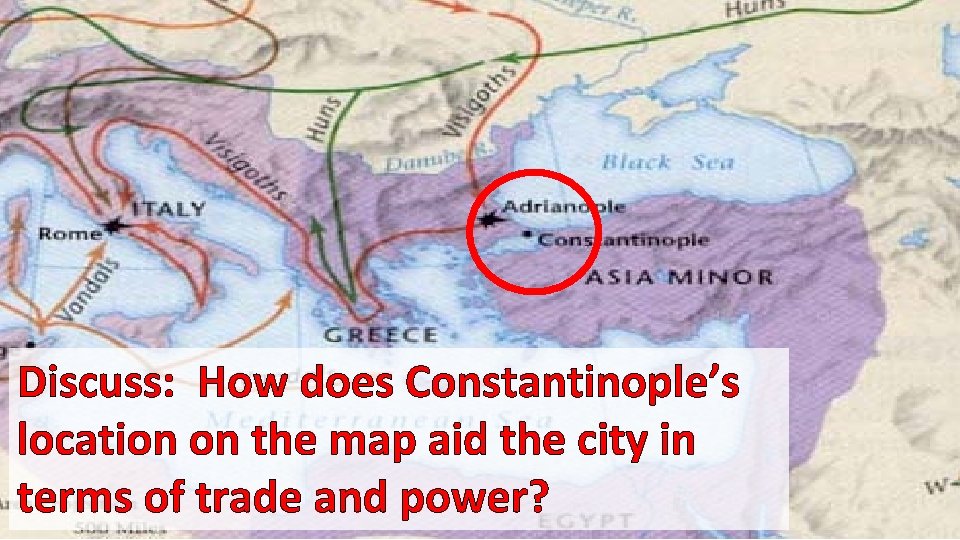 Discuss: How does Constantinople’s location on the map aid the city in terms of