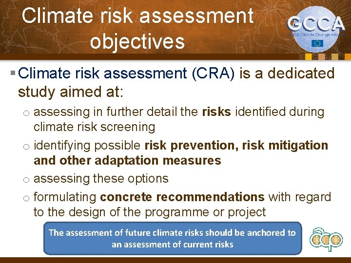 Climate risk assessment objectives § Climate risk assessment (CRA) is a dedicated study aimed