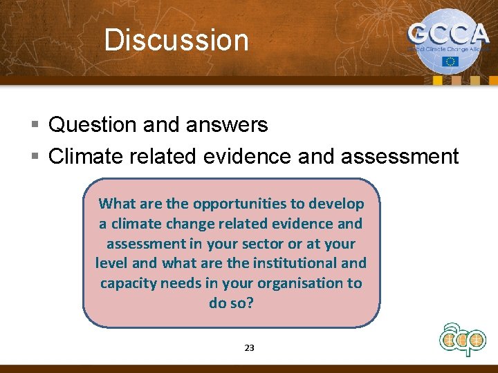 Discussion § Question and answers § Climate related evidence and assessment What are the