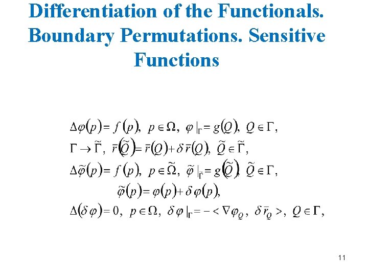 Differentiation of the Functionals. Boundary Permutations. Sensitive Functions 11 