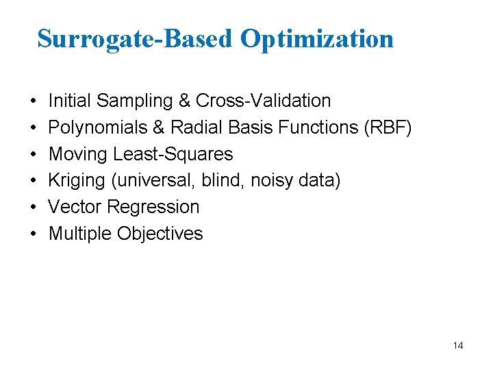 Surrogate-Based Optimization • • • Initial Sampling & Cross-Validation Polynomials & Radial Basis Functions