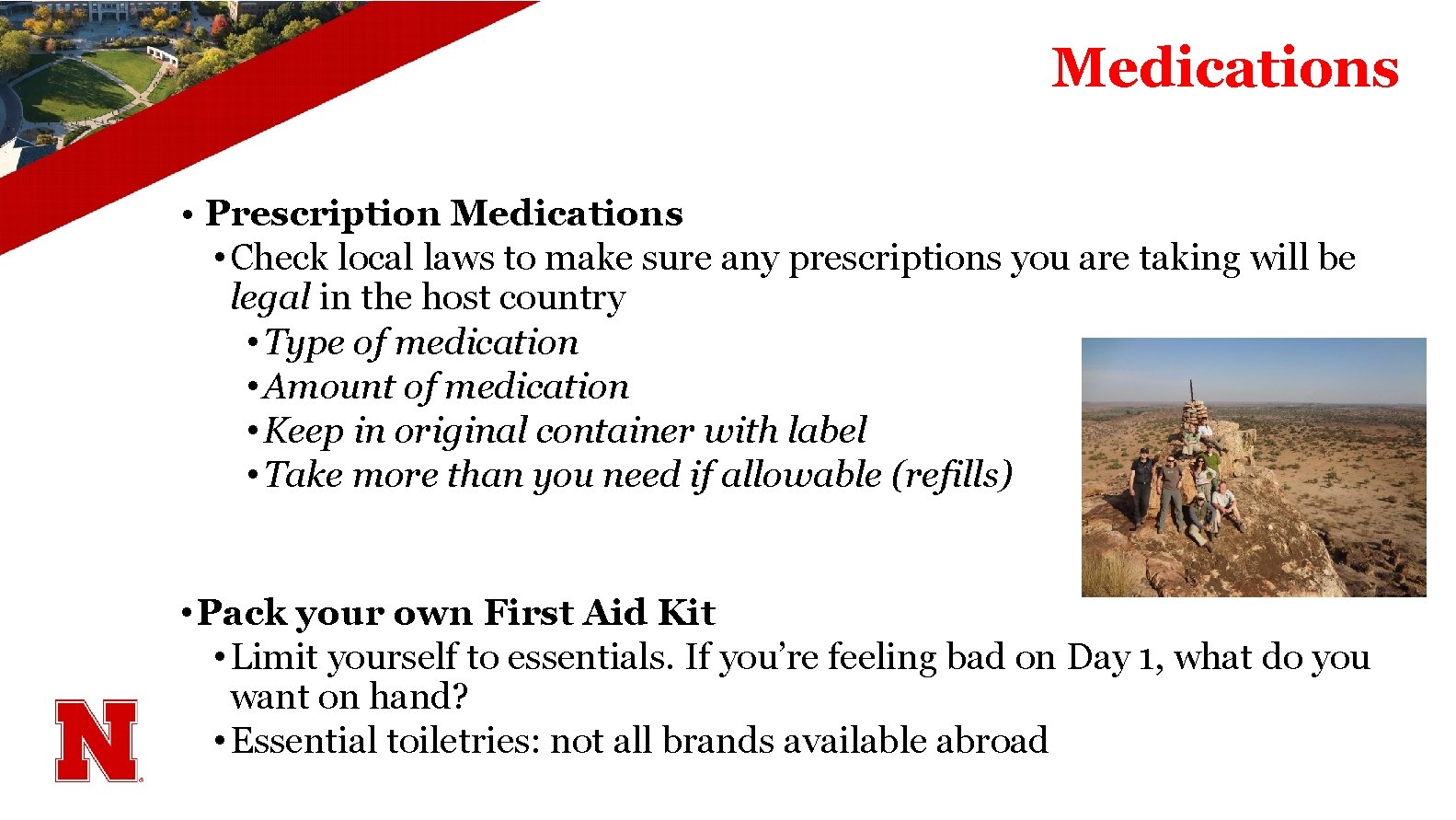 Medications • Prescription Medications • Check local laws to make sure any prescriptions you