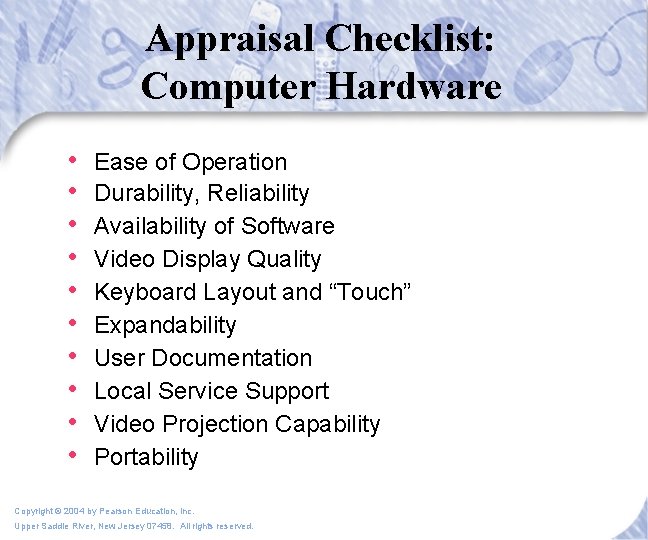 Appraisal Checklist: Computer Hardware • • • Ease of Operation Durability, Reliability Availability of Appraisal Checklist: Computer Hardware • • • Ease of Operation Durability, Reliability Availability of