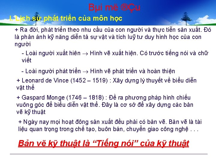 Bµi më ®Çu I. Lịch sử phát triển của môn học + Ra đời,