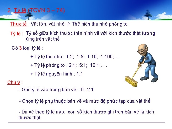 2. Tỷ lệ (TCVN 3 – 74) Thực tế : Vật lớn, vật nhỏ