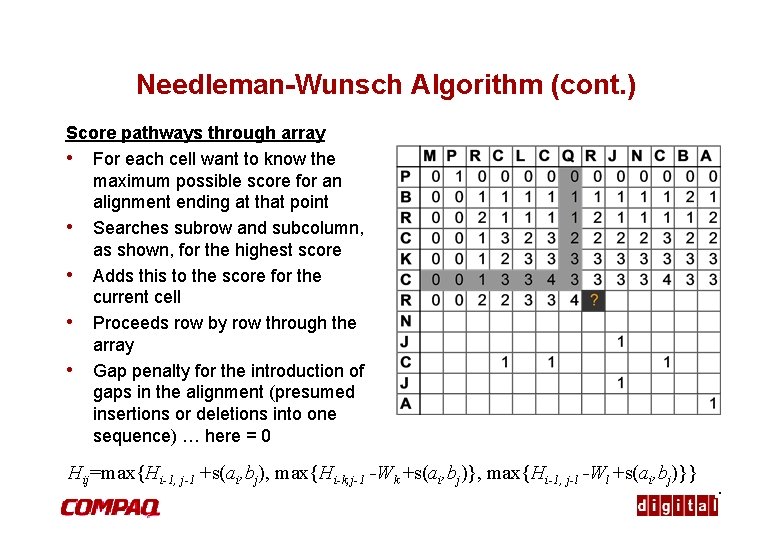 Needleman-Wunsch Algorithm (cont. ) Score pathways through array • For each cell want to