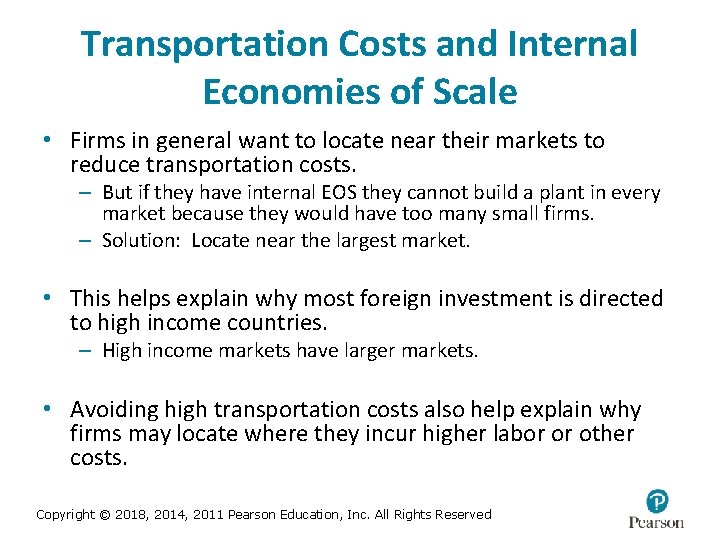 Transportation Costs and Internal Economies of Scale • Firms in general want to locate